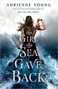 Kniha: The Girl the Sea Gave Back (Adrienne Young), 2019 Kniha: The Girl the Sea Gave Back (Adrienne Young), 2019