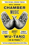 Kniha: Chamber Music (Will Ashon). Granta Books, 2019 Kniha: Chamber Music (Will Ashon). Granta Books, 2019