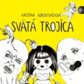Kniha: Svätá Trojica (Kristína Koronthályová), 2019 Kniha: Svätá Trojica (Kristína Koronthályová), 2019
