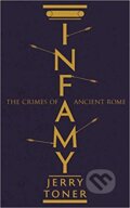 Kniha: Infamy (Jerry Toner). Profile Books, 2019 Kniha: Infamy (Jerry Toner). Profile Books, 2019