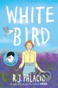 Kniha: White Bird (R.J. Palacio). Penguin Books, 2019 Kniha: White Bird (R.J. Palacio). Penguin Books, 2019