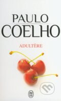 Kniha: Adultère (Paulo Coelho). Flammarion, 2015 Kniha: Adultère (Paulo Coelho). Flammarion, 2015