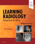 Kniha: Learning Radiology (William Herring). Elsevier Science, 2019 Kniha: Learning Radiology (William Herring). Elsevier Science, 2019