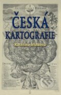Kniha: Česká kartografie (Kateřina Jelínková). Petrklíč, 2016 Kniha: Česká kartografie (Kateřina Jelínková). Petrklíč, 2016