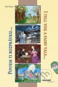 Kniha: Poviem ti rozprávku - I tell you a fairy tale (Eva Hajdu). Region Poprad, 2013 Kniha: Poviem ti rozprávku - I tell you a fairy tale (Eva Hajdu). Region Poprad, 2013