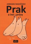 Kniha: Prak a iné prózy (Jordan Radičkov). AlleGro, 2017 Kniha: Prak a iné prózy (Jordan Radičkov). AlleGro, 2017