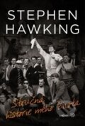Kniha: Stručná historie mého života (Stephen Hawking). Dokořán, 2014 Kniha: Stručná historie mého života (Stephen Hawking). Dokořán, 2014