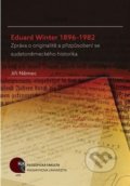Kniha: Eduard Winter 1896–1982 (Jiří Němec). Masarykova univerzita, 2018 Kniha: Eduard Winter 1896–1982 (Jiří Němec). Masarykova univerzita, 2018