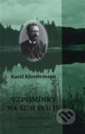 Kniha: Vzpomínky na Šumavu IV. (Karel Klostermann). Antýgl, 2018 Kniha: Vzpomínky na Šumavu IV. (Karel Klostermann). Antýgl, 2018