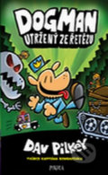 Kniha: Utržený ze řetězu (Dav Pilkey). Pikola, 2019 Kniha: Utržený ze řetězu (Dav Pilkey). Pikola, 2019