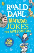 Kniha: Matildas Jokes For Awesome Kids (Roald Dahl). Puffin Books, 2019 Kniha: Matildas Jokes For Awesome Kids (Roald Dahl). Puffin Books, 2019