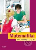 Kniha: Matematika pro 5. ročník ZŠ (Jaroslava Justová). Alter, 2015 Kniha: Matematika pro 5. ročník ZŠ (Jaroslava Justová). Alter, 2015
