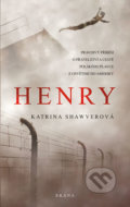Kniha: Henry (Katrina Shawver). Brána, 2019 Kniha: Henry (Katrina Shawver). Brána, 2019