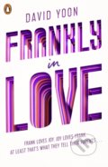 Kniha: Frankly in Love (David Yoon). Penguin Books, 2019 Kniha: Frankly in Love (David Yoon). Penguin Books, 2019