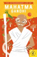 Kniha: The Extraordinary Life of Mahatma Gandhi (Chitra Soundar). Puffin Books, 2019 Kniha: The Extraordinary Life of Mahatma Gandhi (Chitra Soundar). Puffin Books, 2019