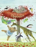 Kniha: Opposites (Dieter Schubert a Ingrid Schubert). Lemniscaat, 2019 Kniha: Opposites (Dieter Schubert a Ingrid Schubert). Lemniscaat, 2019