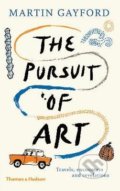 Kniha: The Pursuit of Art (Martin Gayford). Thames & Hudson, 2019 Kniha: The Pursuit of Art (Martin Gayford). Thames & Hudson, 2019