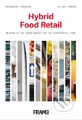 Kniha: Hybrid Food Retail (Bernhard Franken). Frame, 2019 Kniha: Hybrid Food Retail (Bernhard Franken). Frame, 2019