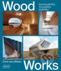 Kniha: Wood Works (Chris van Uffelen). Braun, 2019 Kniha: Wood Works (Chris van Uffelen). Braun, 2019