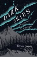 Kniha: Dark Skies (Tiffany Francis). Bloomsbury, 2019 Kniha: Dark Skies (Tiffany Francis). Bloomsbury, 2019