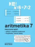 Kniha: Aritmetika 7 - pracovní sešit (Nakladatelství Nová škola Brno). Nakladatelství Nová škola Brno, 2019 Kniha: Aritmetika 7 - pracovní sešit (Nakladatelství Nová škola Brno). Nakladatelství Nová škola Brno, 2019