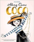 Kniha: Along Came Coco: A Story about Coco Chanel (Eva Byrne). Abrams Books for young Readers, 2019 Kniha: Along Came Coco: A Story about Coco Chanel (Eva Byrne). Abrams Books for young Readers, 2019