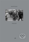 Kniha: Vigilie (Jakub Kujan). Dauphin, 2019 Kniha: Vigilie (Jakub Kujan). Dauphin, 2019