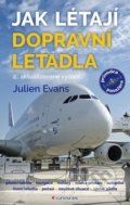 Kniha: Jak létají dopravní letadla (Julien Evans), 2019 Kniha: Jak létají dopravní letadla (Julien Evans), 2019