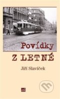 Kniha: Povídky z Letné (Jiří Slavíček). Isla nakladatelství, 2018 Kniha: Povídky z Letné (Jiří Slavíček). Isla nakladatelství, 2018