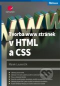 Kniha: Tvorba www stránek v HTML a CSS (Marek Laurenčík), 2019 Kniha: Tvorba www stránek v HTML a CSS (Marek Laurenčík), 2019