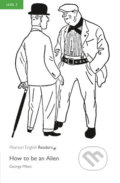 Kniha: How to be an Alien (George Mikes). Pearson, 2008 Kniha: How to be an Alien (George Mikes). Pearson, 2008
