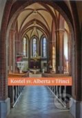Kniha: Kostel sv. Alberta v Třinci (Artefactum). Artefactum, 2016 Kniha: Kostel sv. Alberta v Třinci (Artefactum). Artefactum, 2016