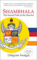 Kniha: Shambhala (Chögyam Trungpa). Shambhala Kniha: Shambhala (Chögyam Trungpa). Shambhala