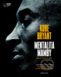 Kniha: Mentalita mamby (Kobe Bryant), 2019 Kniha: Mentalita mamby (Kobe Bryant), 2019