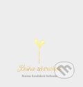 Kniha: Kniha zázrakov / Okamih stretnutia (Martina Kavuliaková Stríbrnská), 2019 Kniha: Kniha zázrakov / Okamih stretnutia (Martina Kavuliaková Stríbrnská), 2019