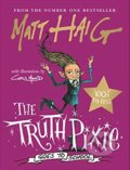 Kniha: The Truth Pixie Goes to School (Matt Haig). Canongate Books, 2019 Kniha: The Truth Pixie Goes to School (Matt Haig). Canongate Books, 2019