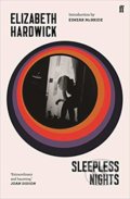 Kniha: Sleepless Nights (Elizabeth Hardwick). Faber and Faber, 2019 Kniha: Sleepless Nights (Elizabeth Hardwick). Faber and Faber, 2019