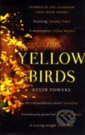 The Yellow Birds - Kevin Powers, Hodder and Stoughton, 2013