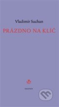 Kniha: Prázdno na klíč (Vladimír Suchan). Dauphin, 2014 Kniha: Prázdno na klíč (Vladimír Suchan). Dauphin, 2014