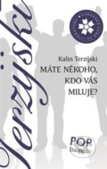 Kniha: Máte někoho, kdo vás miluje? (Kalin Terzijski). Dauphin, 2015 Kniha: Máte někoho, kdo vás miluje? (Kalin Terzijski). Dauphin, 2015