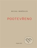 Kniha: Pootevřeno (Michal Maršálek). Dauphin, 2016 Kniha: Pootevřeno (Michal Maršálek). Dauphin, 2016