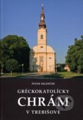 Kniha: Gréckokatolícky chrám v Trebišove (Peter Sklenčár). Pastel - reklamné štúdio Sečovce, 2019 Kniha: Gréckokatolícky chrám v Trebišove (Peter Sklenčár). Pastel - reklamné štúdio Sečovce, 2019
