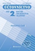 Kniha: Účtovníctvo pre 2. ročník obchodných akadémií (pracovná časť) (Anna Šlosárová a Rudolf Šlosár). Wolters Kluwer, 2019 Kniha: Účtovníctvo pre 2. ročník obchodných akadémií (pracovná časť) (Anna Šlosárová a Rudolf Šlosár). Wolters Kluwer, 2019