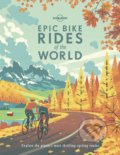 Kniha: Epic Bike Rides of the World (Lonely Planet). Lonely Planet, 2019 Kniha: Epic Bike Rides of the World (Lonely Planet). Lonely Planet, 2019