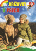 Kniha: Křížovky: o psech (Alfasoft). Alfasoft, 2018 Kniha: Křížovky: o psech (Alfasoft). Alfasoft, 2018