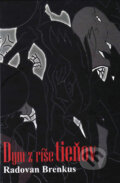 Kniha: Dym z ríše tieňov (Radovan Brenkus). Vydavateľstvo Spolku slovenských spisovateľov, 2009 Kniha: Dym z ríše tieňov (Radovan Brenkus). Vydavateľstvo Spolku slovenských spisovateľov, 2009