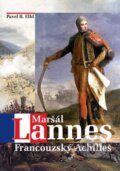 Kniha: Maršál Lannes (Pavel B. Elbl). Akcent, 2008 Kniha: Maršál Lannes (Pavel B. Elbl). Akcent, 2008
