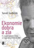 Kniha: Ekonomie dobra a zla (Tomáš Sedláček). 65. pole, 2009 Kniha: Ekonomie dobra a zla (Tomáš Sedláček). 65. pole, 2009