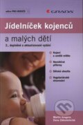Kniha: Jídelníček kojenců a malých dětí (Dana Zákostelecká a Martin Gregora). Grada, 2009 Kniha: Jídelníček kojenců a malých dětí (Dana Zákostelecká a Martin Gregora). Grada, 2009
