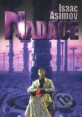 Kniha: Nadace (Isaac Asimov). Argo, Triton, 2009 Kniha: Nadace (Isaac Asimov). Argo, Triton, 2009